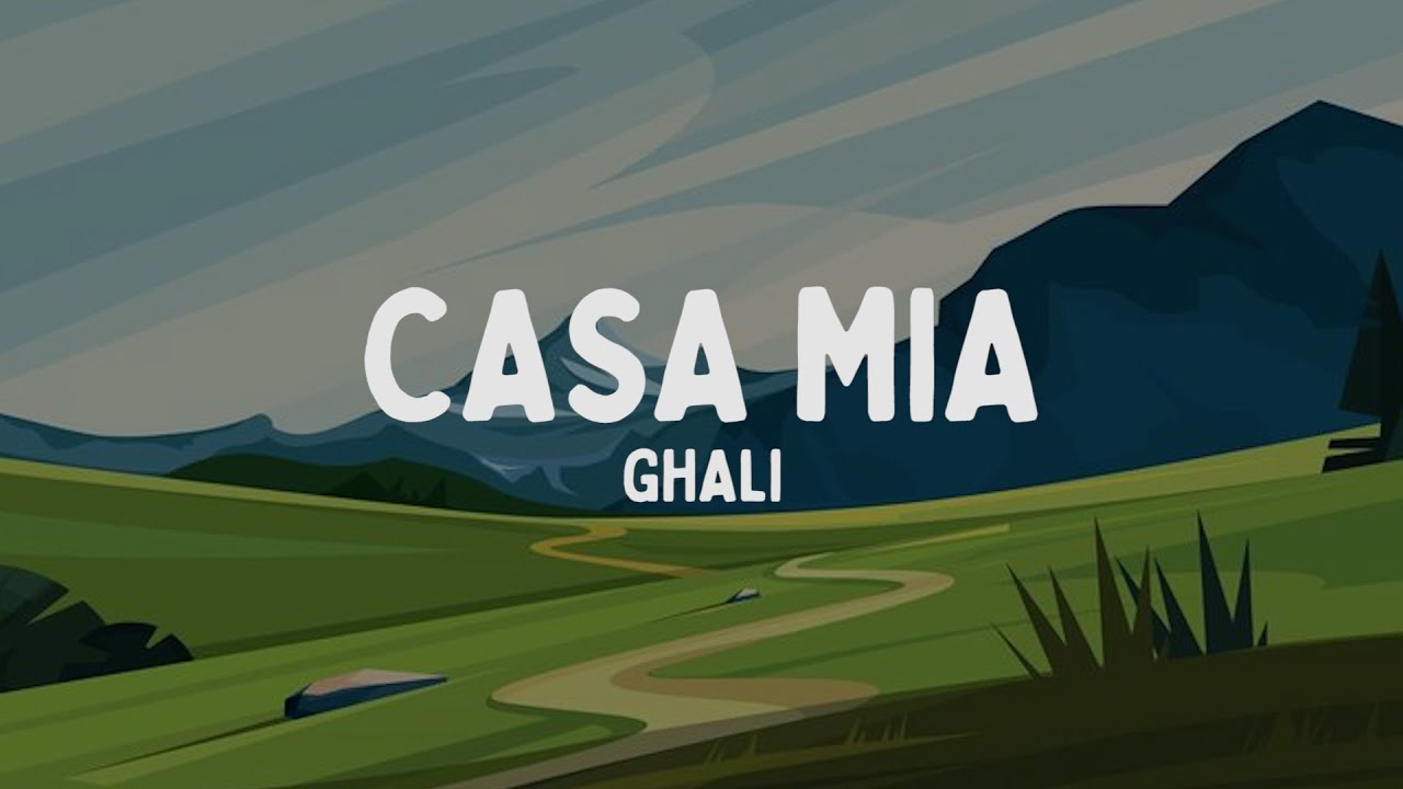Ghali - CASA MIA 🎶 Lyrics & Song Meaning