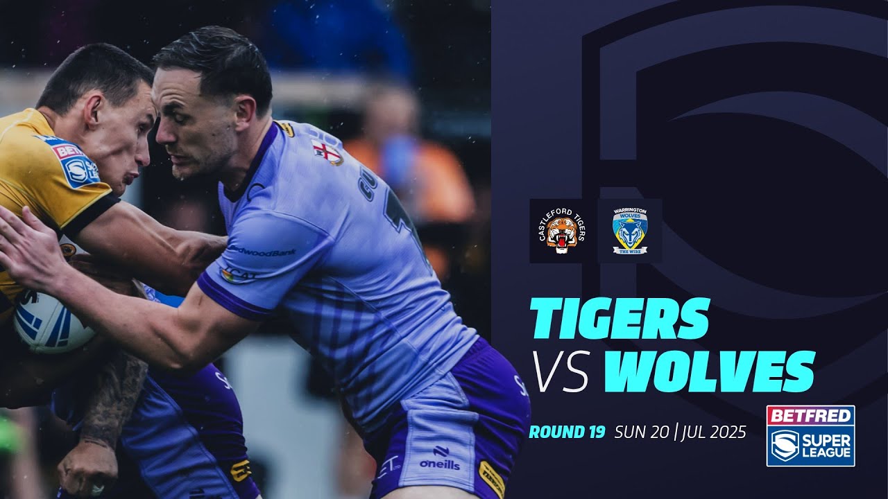 Castleford Tigers vs Warrington Wolves | Exciting Highlights from Round 19 of the 2025 Super League π