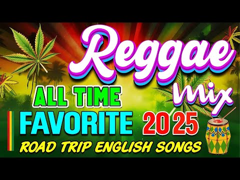 Reggae Music Mix 2025 🎸 New Reggae Love Songs 🔔 All Time Favorite Reggae Songs 2025
