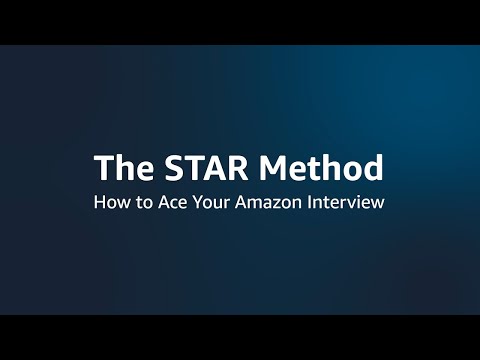 STAR Method - How to Ace Your Amazon Interview