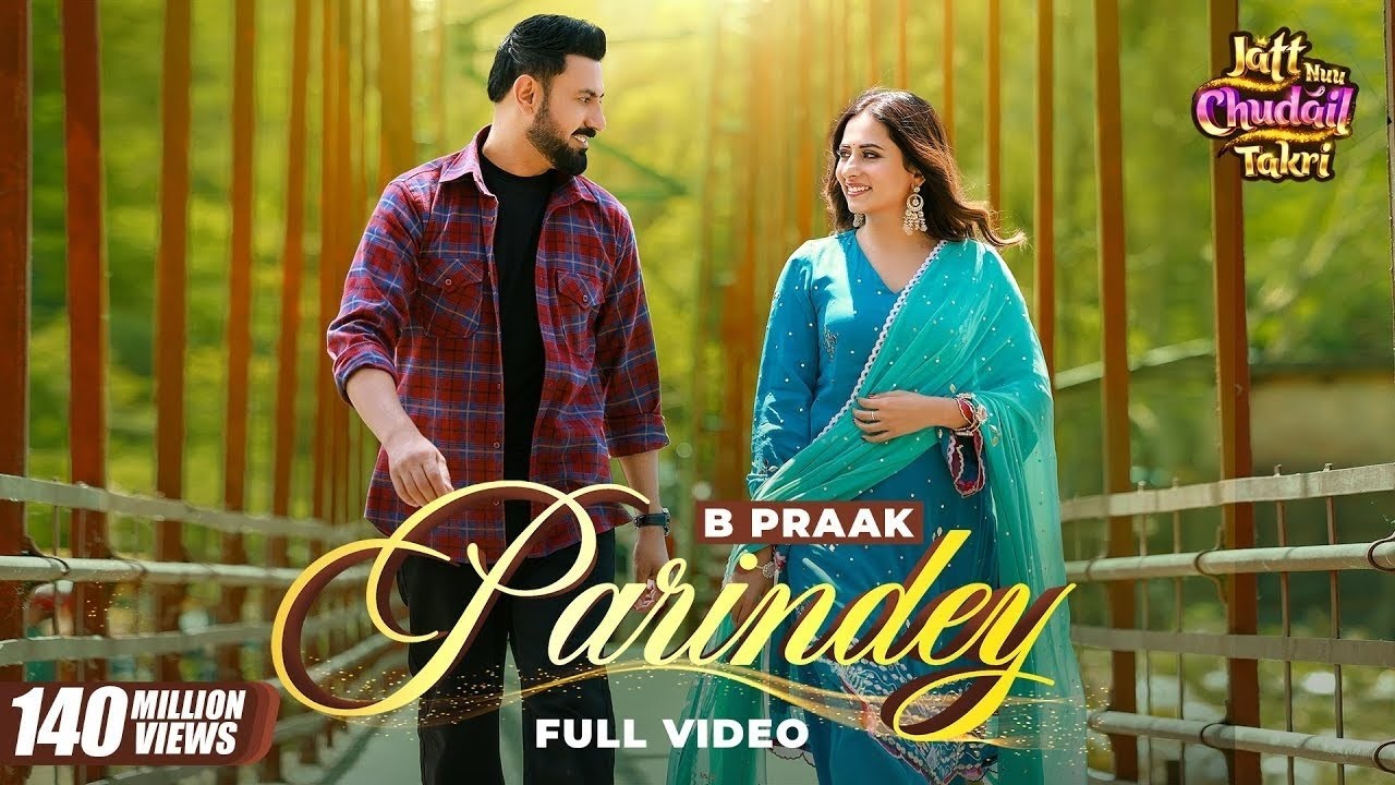 Parindey - B Praak ft. Gippy Grewal, Sargun Mehta & Roopi Gill | New Punjabi Song 2024 🎶