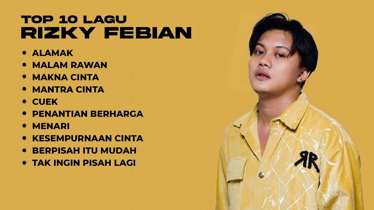 10 Lagu Terbaik dan Lagu Hits Rizky Febian