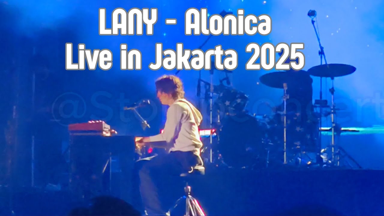 LANY - Alonica Live in Jakarta at LaLALAFest 2025 🎶