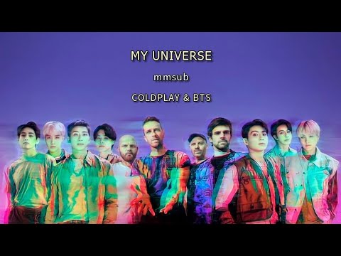 Coldplay & BTS // My Universe (mmsub)
