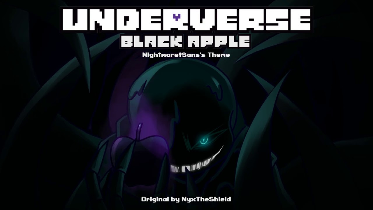 Underverse - Black Apple [Nightmare!Sans Theme] 🎵