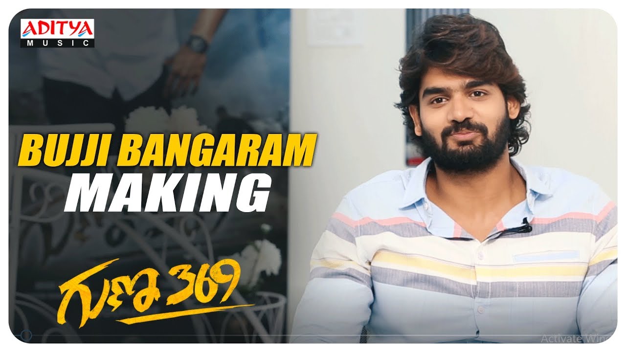 Bujji Bangaram Song Making | Guna 369 🎶