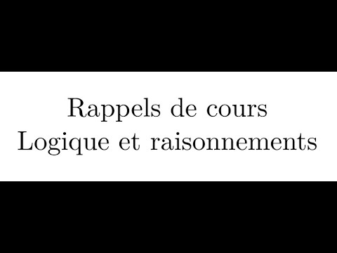 Rappels de cours de maths : Logique et raisonnement (MPSI, PCSI, PTSI, BCPST)