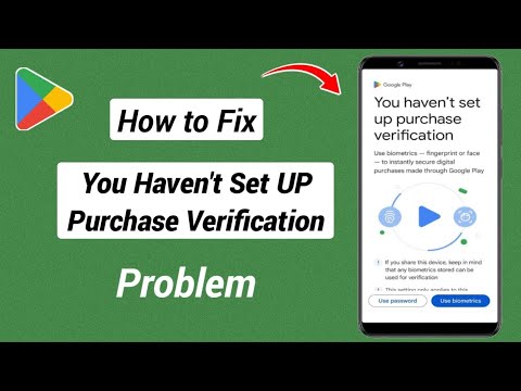 You Haven't Set UP Purchase Verification Problem In Play Store | Play Store Use Password issue Solve