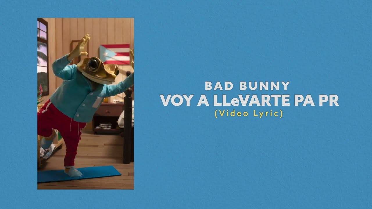 Bad Bunny - VOY A LLEVARTE PA PR (Video Lyrics)
