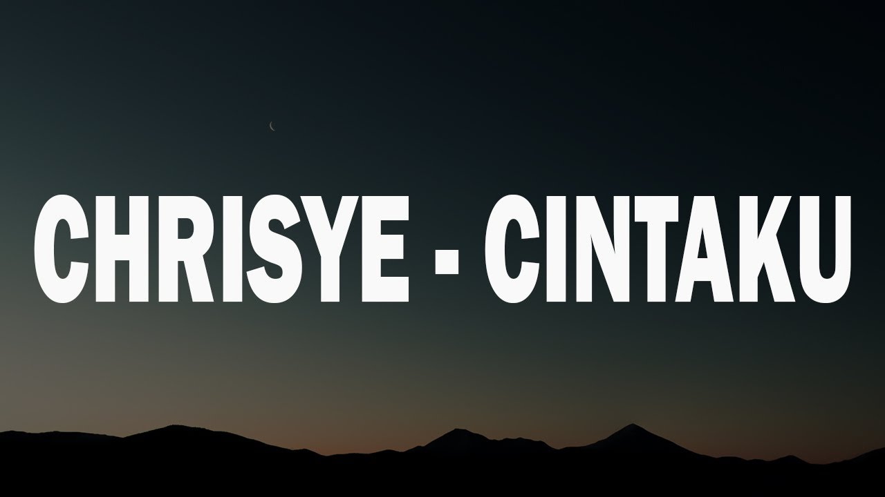 Chrisye - Cintaku (Lyrics)