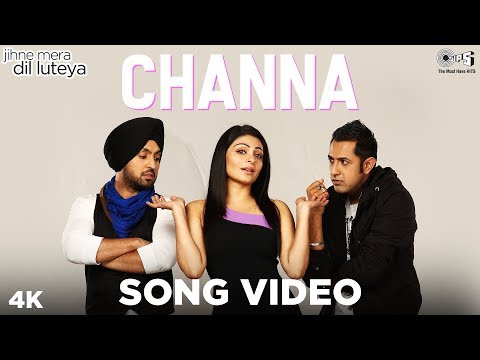 Channa Song Video- Jihne Mera Dil Luteya | Gippy Grewal, Neeru Bajwa & Diljit Dosanjh