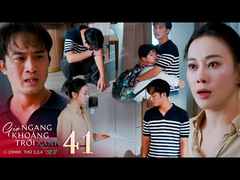 Gió ngang khoảng trời xanh tập 41 | Mỹ Anh mang con rời khỏi nhà mặc cho Đăng có giải thích thế nào