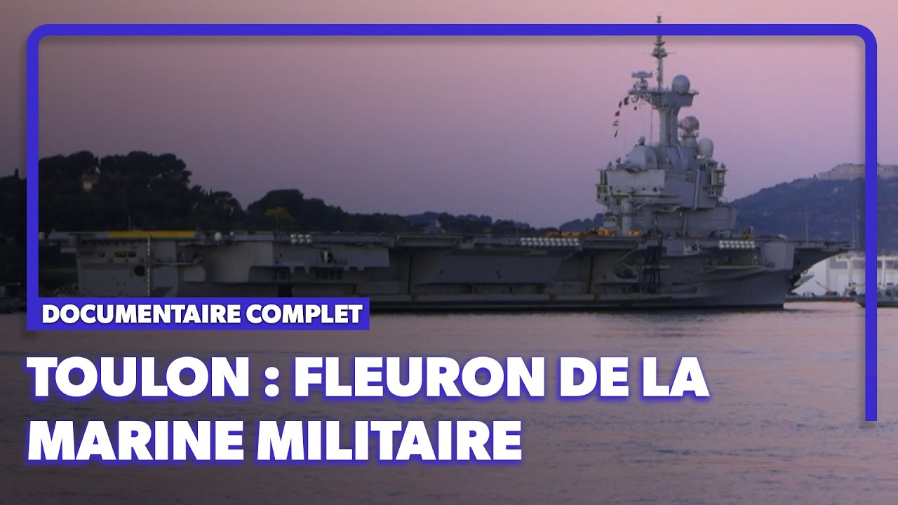 Toulon : Le Plus Grand Port Militaire d'Europe 🚢 | Documentaire Complet