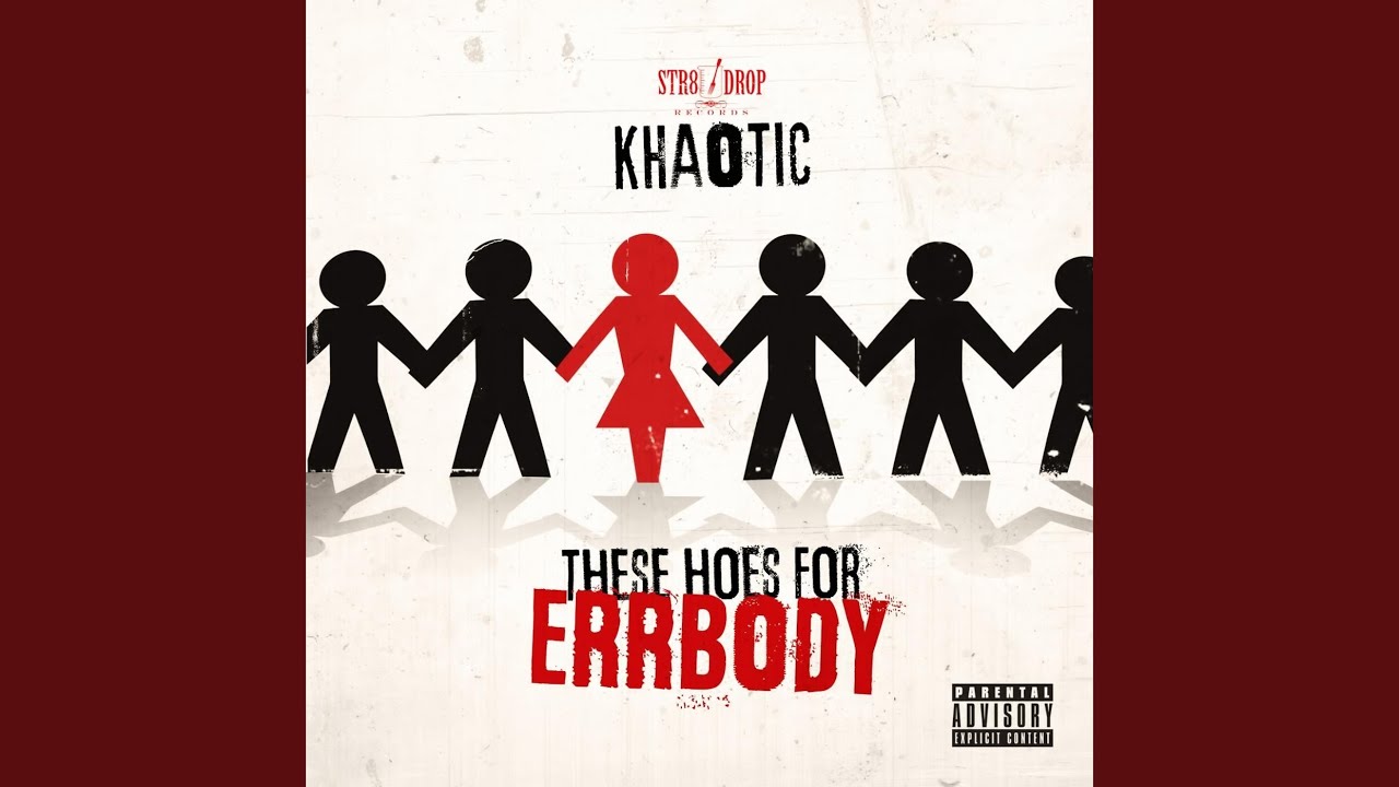 These Hoes for Everybody by Khaotic 🎶