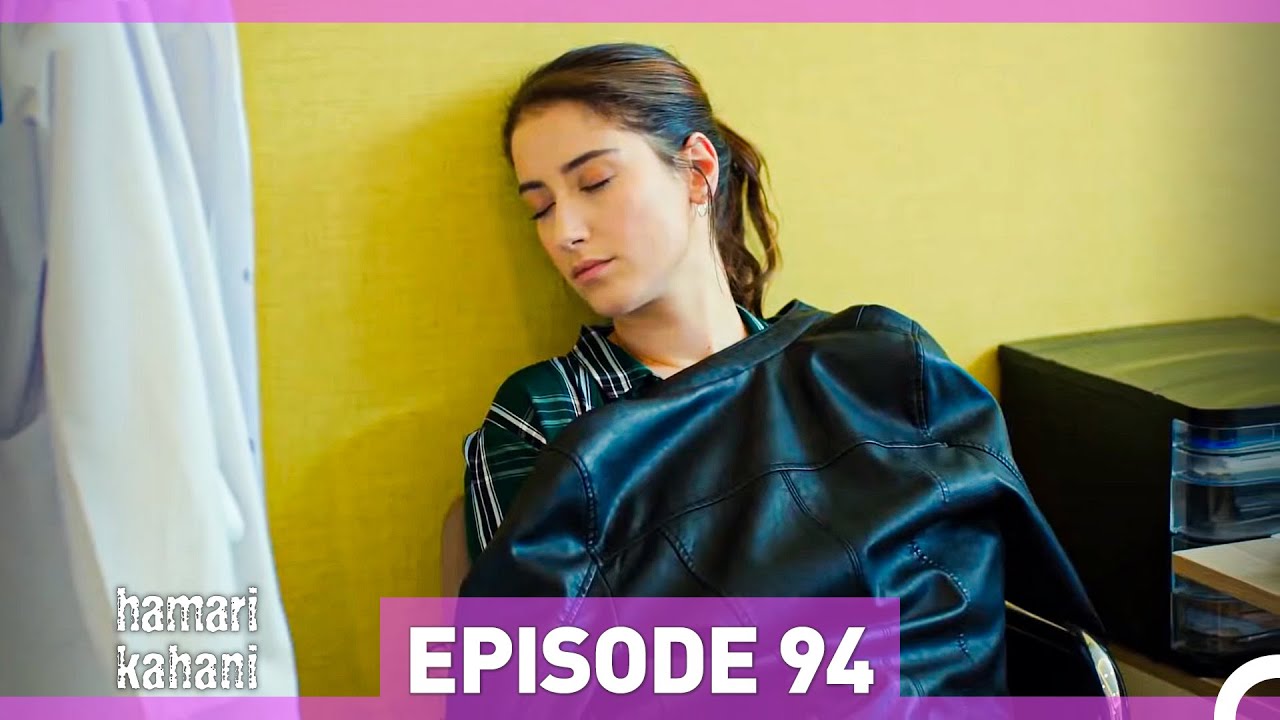 Hamari Kahani Episode 94 (Urdu Dubbed) – Must-Watch Drama Update 🎬