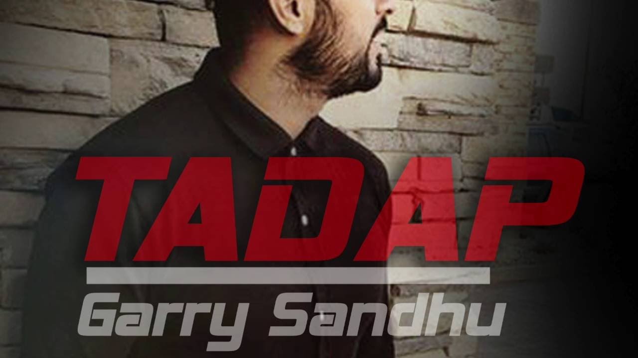Tadap by Garry Sandhu (2016) | Punjabi Song 🎶