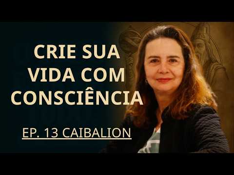 Caibalion - Ep. 13 | O Princípio do Gênero: Equilíbrio Interno e Criação Consciente Lúcia Helena