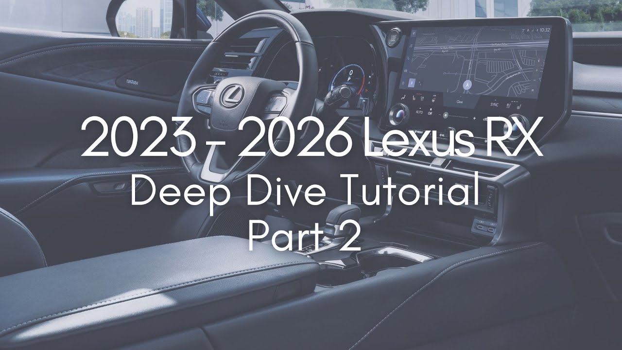 2023 Lexus RX 2023-2026 Deep Dive Part 2 π
