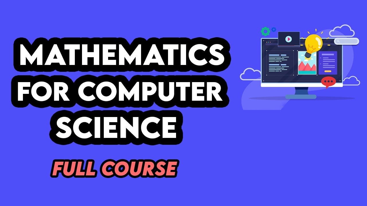 Mathematics for Computer Science: Complete Course 📚