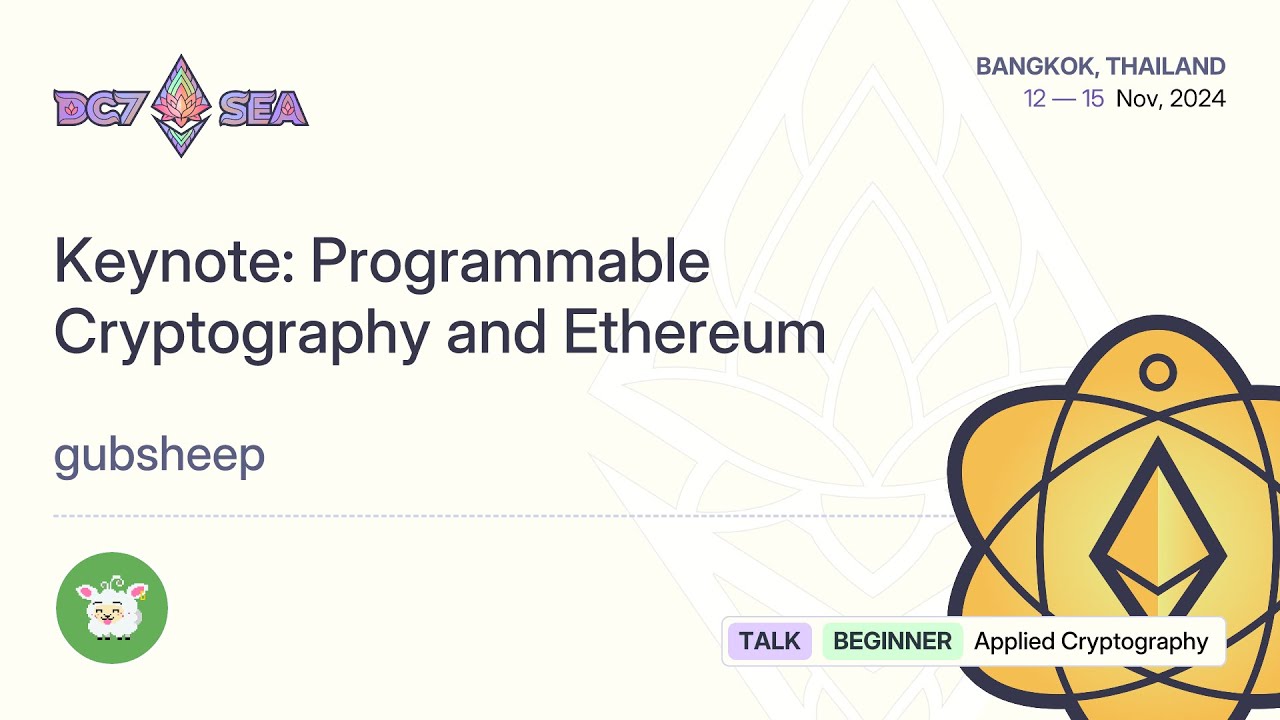 Keynote: Programmable Cryptography and Ethereum by gubsheep | Devcon SEA