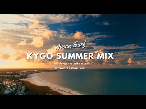 KYGO's Ultimate Summer Beach Mix ๐ถ โ Perfect for Your Sun & Surf Vibes