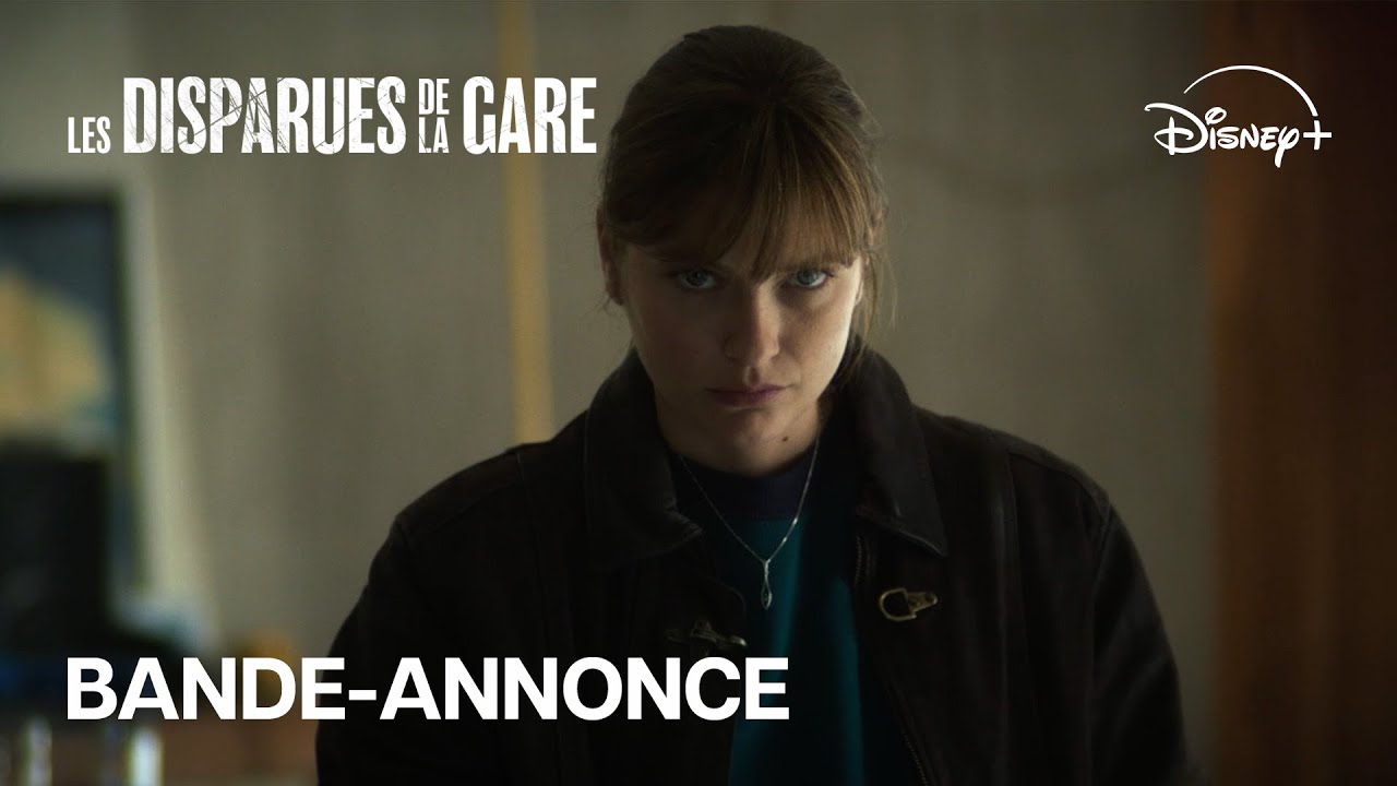 Les Disparues de la Gare - Série Disney+ (2024)