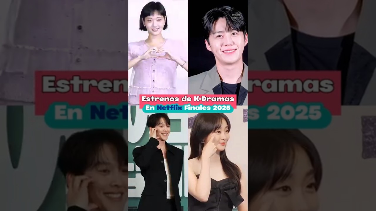 Los Mejores K-Dramas en Netflix para Despedir 2025 ✨