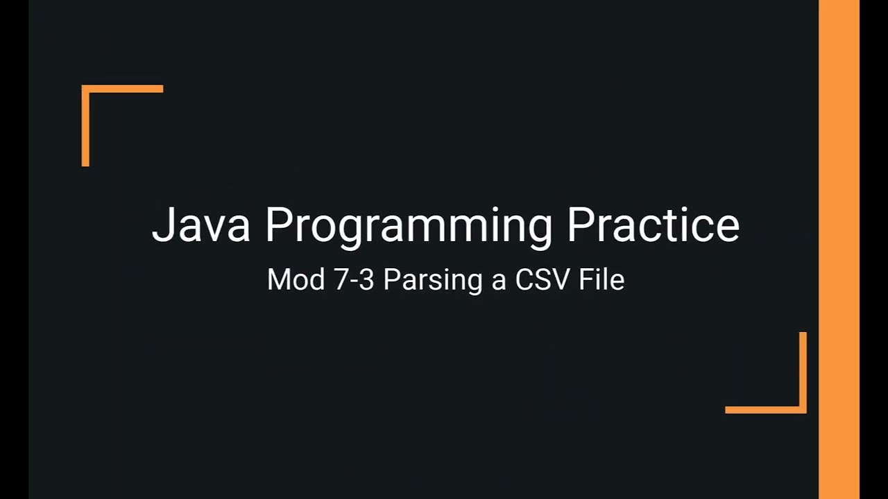 Java Practice: Module 7-3 CSV Parsing Examples