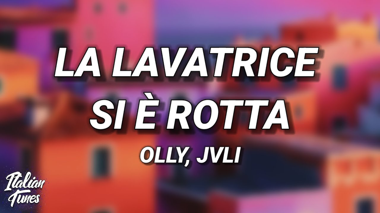 Olly & Juli - La Lavatrice Si è Rotta Lyrics