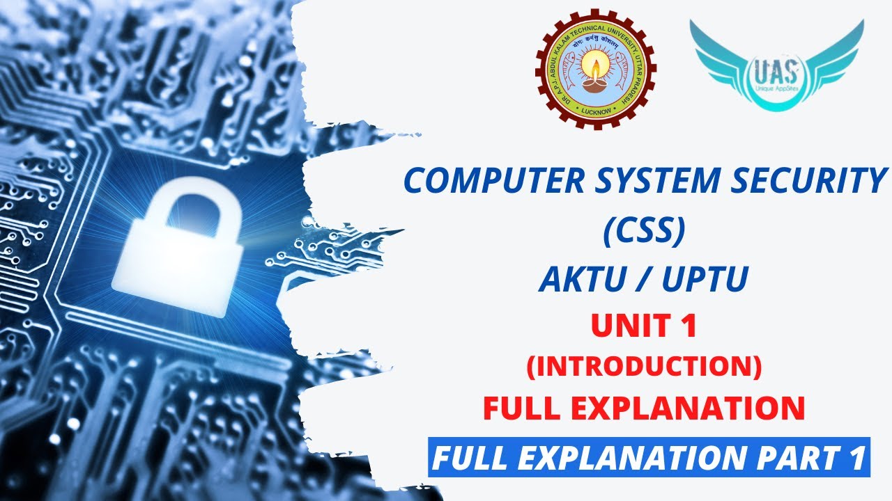 Computer System Security (CSS) Unit 1: Comprehensive Overview - Part 1 | AKTU