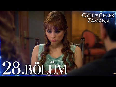 Öyle Bir Geçer Zaman Ki 28. Bölüm - Full Bölüm