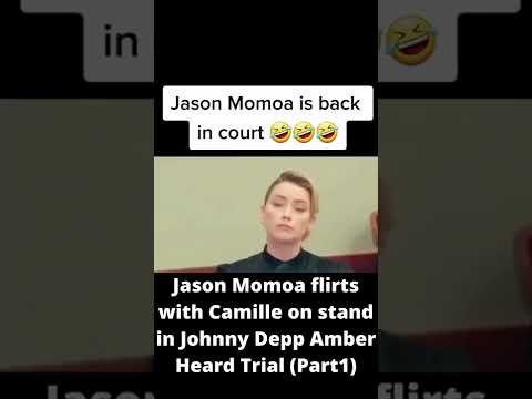 Jason Momoa flirts with Camille on stand in Johnny Depp Amber Heard Trial (PART1) 🤣🤣