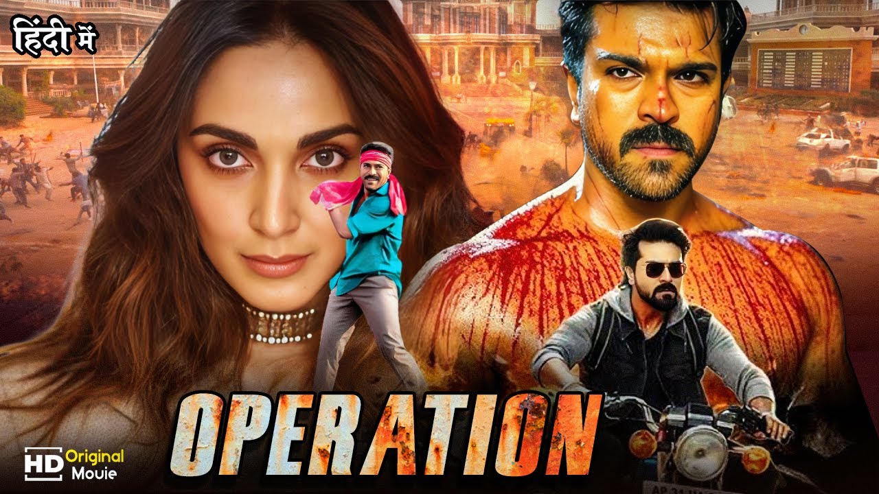 OPERATION | Ram Charan & Kiara Advani Power-Packed Action Thriller | Full Hindi Dubbed Movie | HD