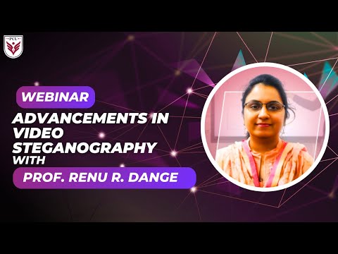 Advancements in Video Steganography | Prof. Renu R. Dandge | PCET's Pimpri Chinchwad University