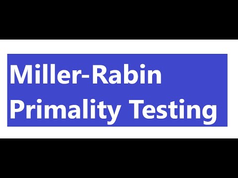 Randomized Primality Testing (Miller-Rabin) - Part 1