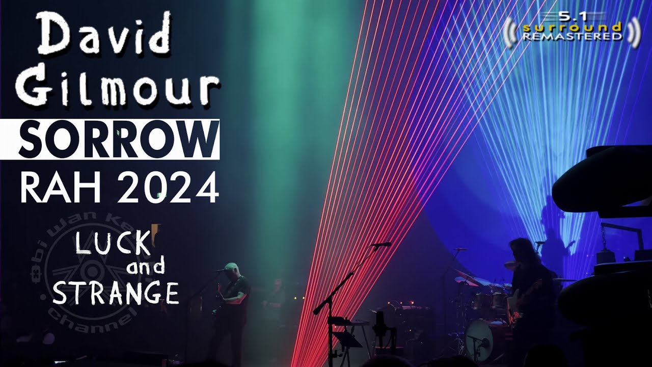 David Gilmour - Sorrow🔹REMIXED &🔈 5.1 REMASTERED🔹London, UK - October 15th, 2024 | Multilingual