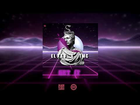 EL 7AJ ft. TMC  - Get It