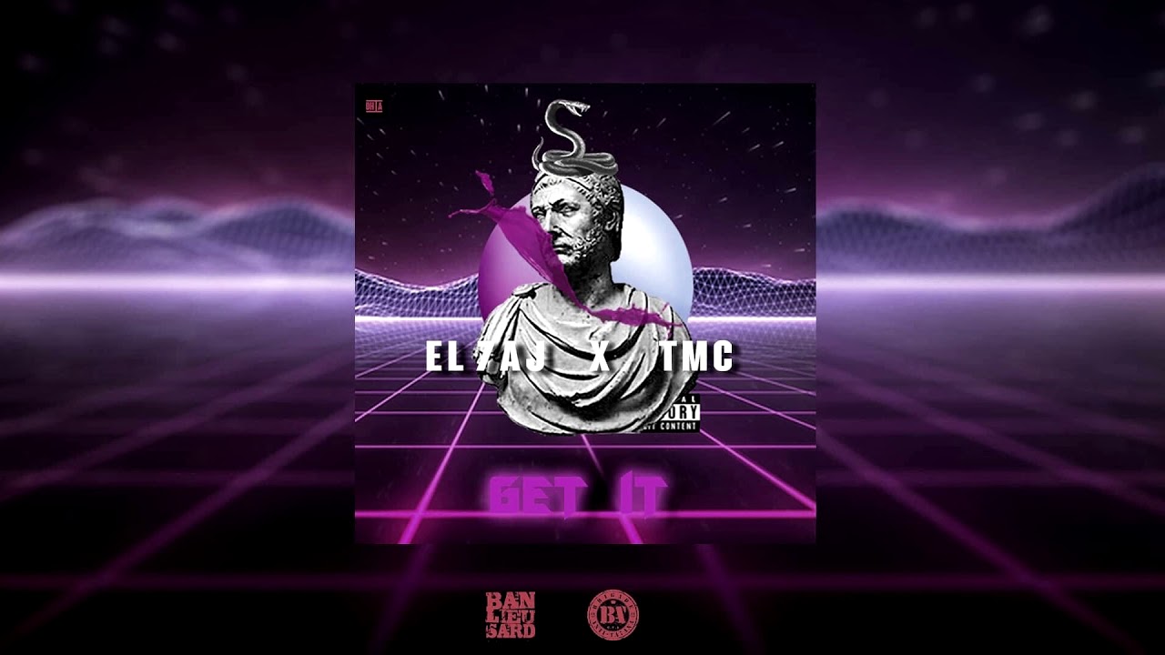 EL 7AJ ft. TMC - Get It 🎶 | Official Digital Distribution & Mastering
