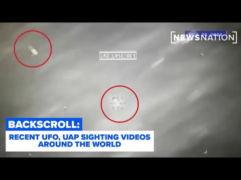 Recent UFO, UAP sightings around the world | Backscroll