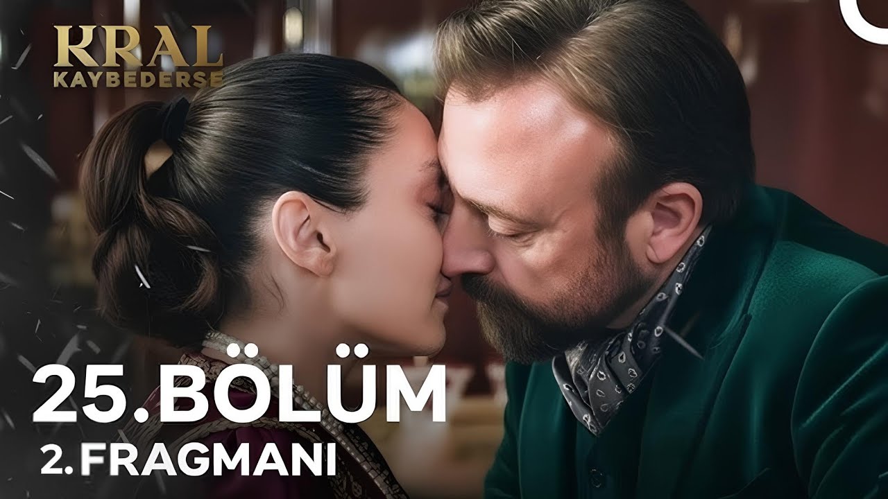 Kral Kaybederse 25. Bölüm Fragmanı ve Analizi | 'Beni Bir Daha Sakın Bırakma!' 🎬