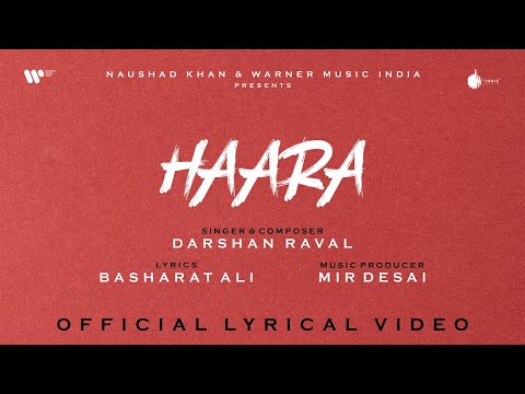 Haara Official Lyrical Video | Darshan Raval | Basharat A | Mir D | Naushad Khan | Indie Music
