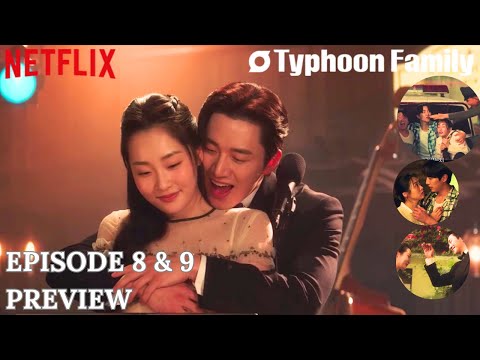 Typhoon Family Ep 8 & 9 Preview | Lee Junho, Kim Minha | {Eng Sub}