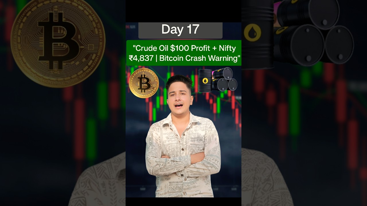 Day 17: Crude Oil Profit, Nifty Gains & Bitcoin Losses – Live Trading Update 📈