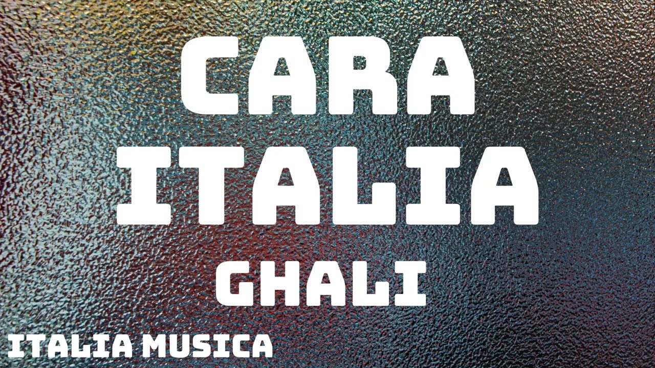 GHALI - Cara Italia 🎶 Testo e Lyrics Completi