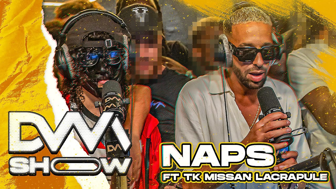 Naps - T'AS FAIT LE CON feat. TK, Missan & La Crapule 🎶 | DVM Show Live