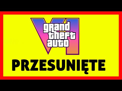 OFICJALNIE GTA 6 PRZESUNIĘTE! JEDNAK NIE MAJ 2026...