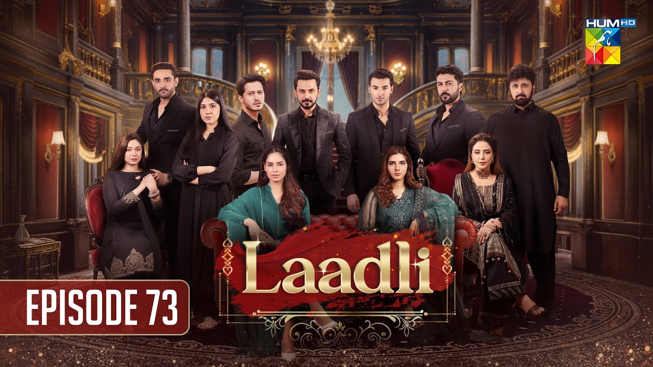 Laadli Episode 73 | October 25 | Star Cast Highlights & Drama Recap on HUM TV