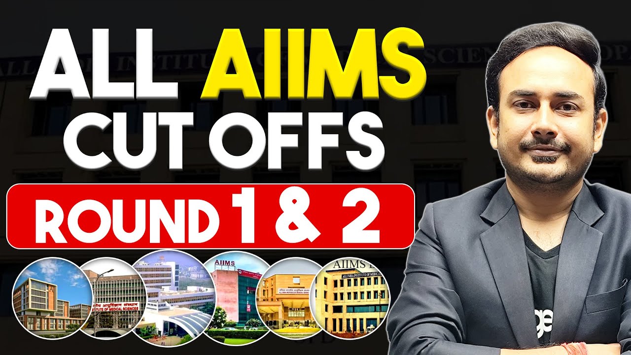 AIIMS Cut Offs Round 1 & 2 | NEET 2025 📋