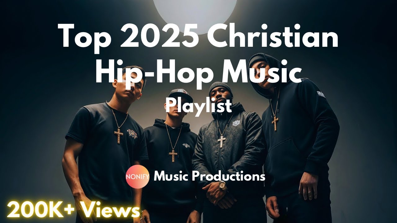 Top 2025 Best Christian Hip-Hop Songs to Watch in 2025 ๐ถ | Nonify Music Playlist