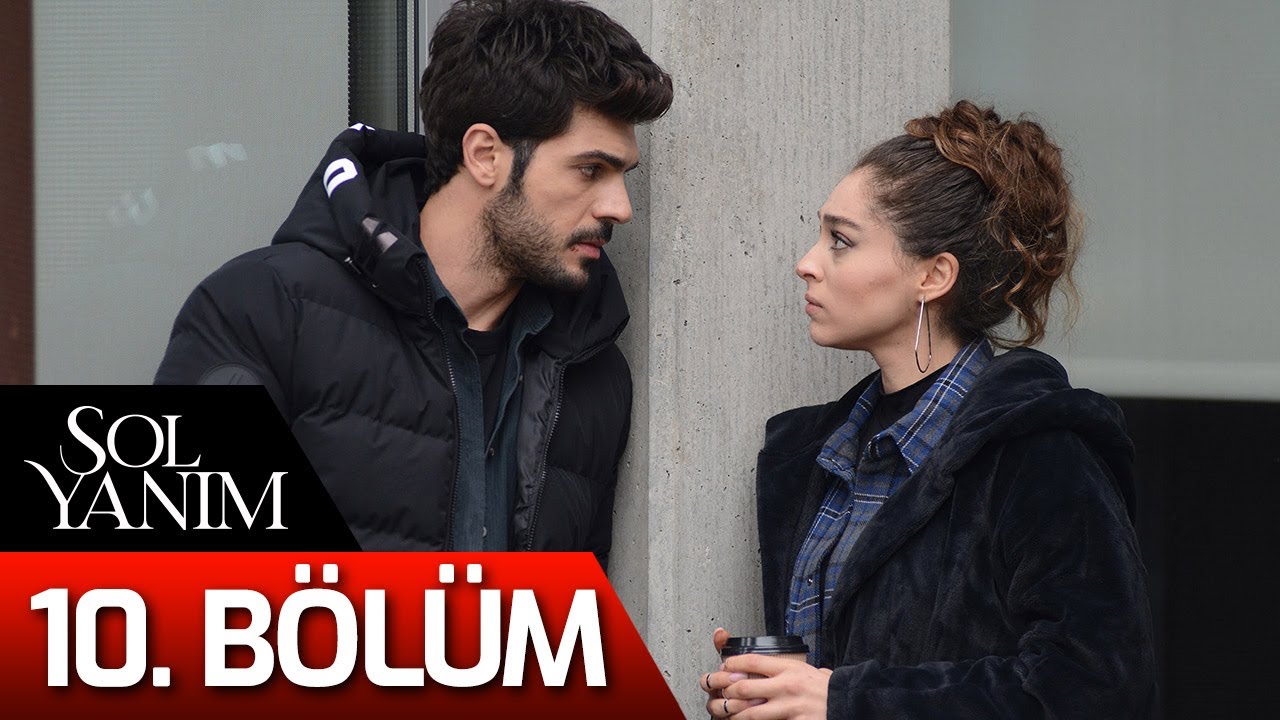 Sol Yanım 10. Bölüm – Yeni Bölüm Yayında! 🎬